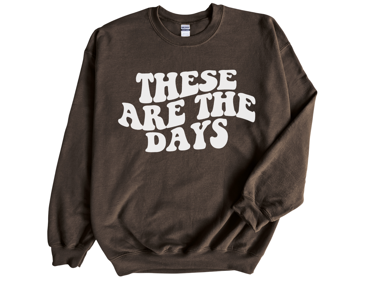 "Theses are the Days" Crewneck Sweatshirt