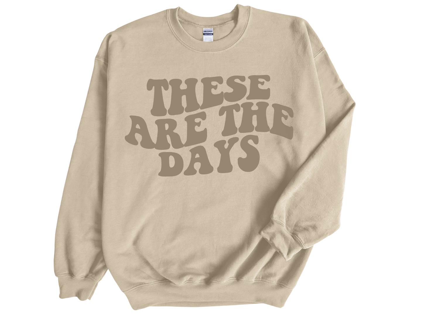 "Theses are the Days" Crewneck Sweatshirt